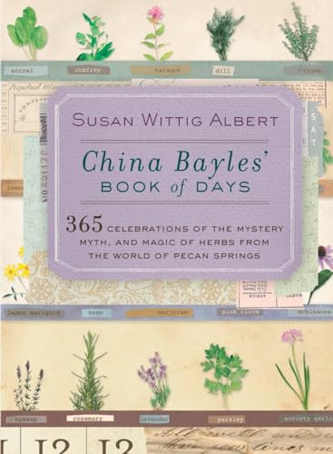 9780425206539: China Bayles' Book of Days: 365 Celebrations of the Mystery, Myth, and Magic of Herbs from the World of Pecan Springs