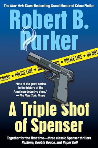 

A Triple Shot of Spenser: A Thriller (Spenser Novels)