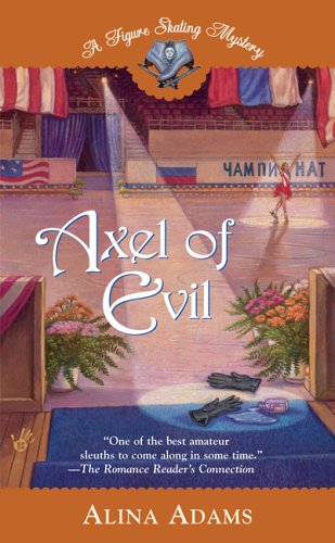 Beispielbild fr Axel of Evil: A Figure Skating Mystery (Berkley Prime Crime Mysteries) zum Verkauf von BooksRun