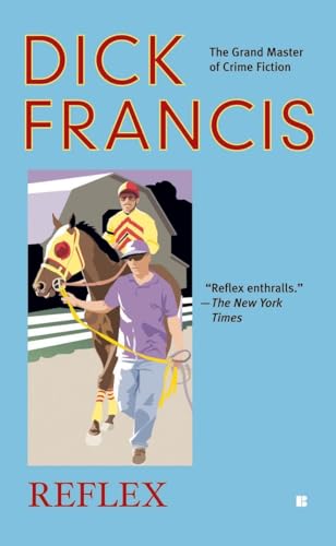 Stock image for Reflex (A Dick Francis Novel) for sale by Hawking Books