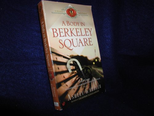 Stock image for A Body in Berkeley Square (Mystery of Regency England) for sale by SecondSale