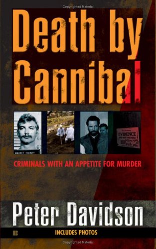 Beispielbild fr Death by Cannibal: Criminals with an Appetite for Murder zum Verkauf von WorldofBooks
