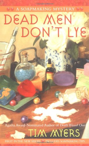Stock image for Dead Men Don't Lye (Soapmaking Mysteries, No. 1) for sale by Isle of Books