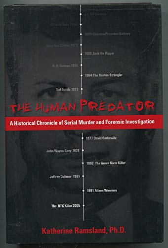 Stock image for The Human Predator: A Historical Chronicle of Serial Murder and Forensic Investigation for sale by SecondSale