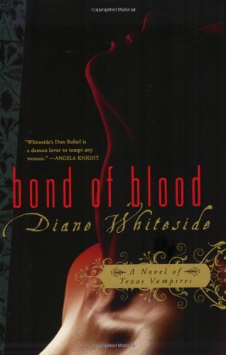 Bond of Blood (Texas Vampires, Book 1) (9780425207741) by Whiteside, Diane