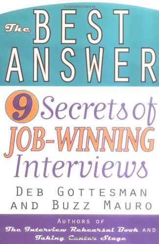 Stock image for The Best Answer: 9 Secrets to Job-Winning Interviews for sale by ThriftBooks-Atlanta