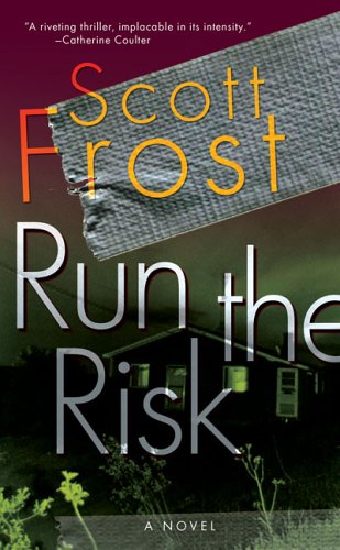 Run the Risk (9780425208427) by Frost, Scott