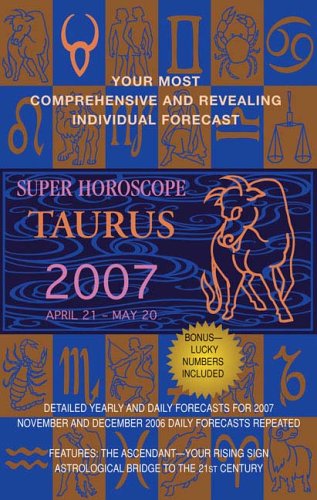 Imagen de archivo de Taurus (Super Horoscopes 2007) a la venta por The Book Cellar, LLC