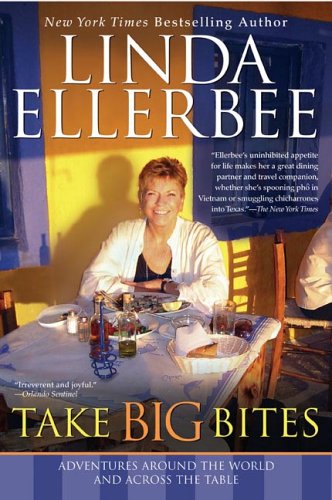 Beispielbild fr Take Big Bites: Adventures Around the World and Across the Table zum Verkauf von WorldofBooks