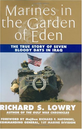 Beispielbild fr Marines in the Garden of Eden: The Battle for An Nasiriyah zum Verkauf von Half Price Books Inc.