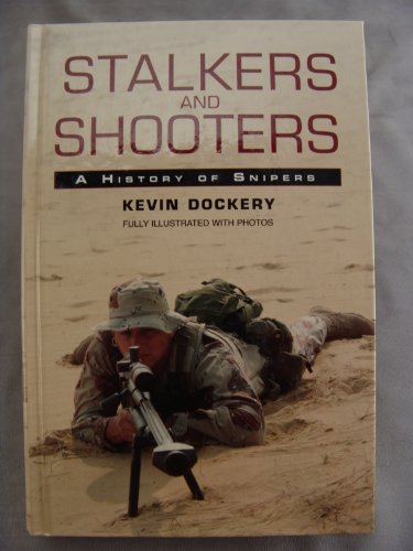 Beispielbild fr Stalkers and Shooters: A History of Snipers zum Verkauf von Wonder Book
