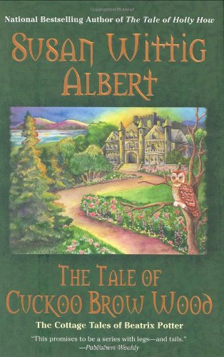 The Tale of Cuckoo Brow Wood (9780425210048) by Albert, Susan Wittig