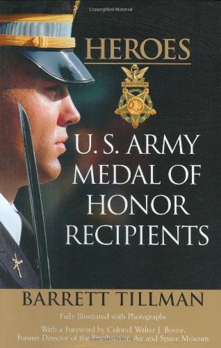 Beispielbild fr Heroes: U.S. Army Medal of Honor Recipients zum Verkauf von Wonder Book