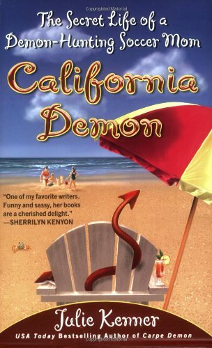 Beispielbild fr California Demon: The Secret Life of a Demon-Hunting Soccer Mom (Kate Connor, Demon Hunter) zum Verkauf von SecondSale