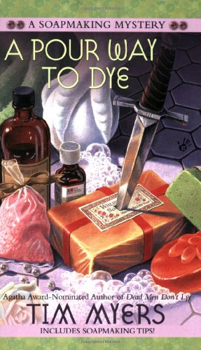 Beispielbild fr A Pour Way to Dye (Soapmaking Mysteries, No. 2) zum Verkauf von Wonder Book