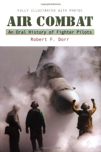 Stock image for Air Combat: An Oral History of Fighter Pilots for sale by SecondSale