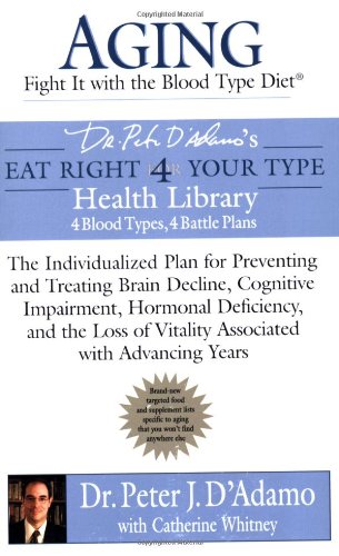 9780425212073: Aging: Fight It with the Blood Type Diet: Eat Right for Your Type Health Library