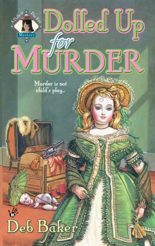 Stock image for Dolled Up For Murder (A Dolls to Die For Mystery) for sale by BooksRun