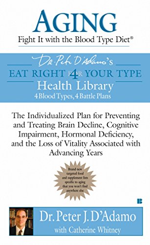 9780425213414: Aging: Fight it with the Blood Type Diet: The Individualized Plan for Preventing and Treating Brain Impairment, Hormonal D eficiency, and the Loss of Vitality Associated with Advancing Years
