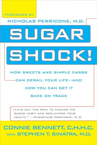 Beispielbild fr Sugar Shock!: How Sweets and Simple Carbs Can Derail Your Life--and How You Can Get Back on Track zum Verkauf von Gulf Coast Books