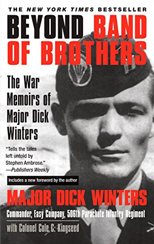 Beispielbild fr Beyond Band of Brothers: The War Memoirs of Major Dick Winters zum Verkauf von Wonder Book
