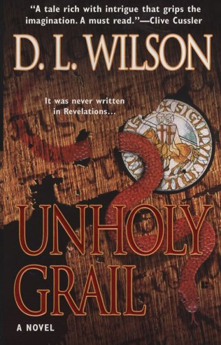 Unholy Grail (9780425214787) by Wilson, D. L.