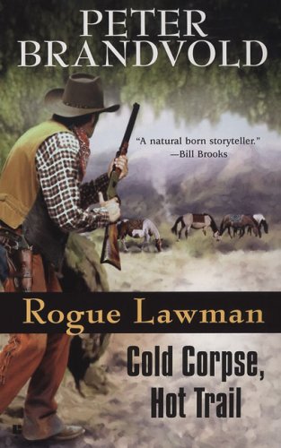 9780425214794: Rogue Lawman #3: Cold Corpse, Hot Trail