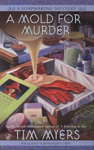 Stock image for A Mold for Murder (Soapmaking Mysteries, No. 3) for sale by SecondSale