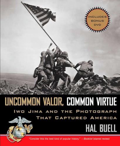 Stock image for Uncommon Valor, Common Virtue: Iwo Jima and the Photograph that Captured America for sale by Discover Books