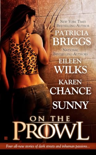 On the Prowl (9780425216590) by Briggs, Patricia; Wilks, Eileen; Chance, Karen; Sunny
