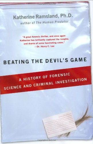 Beispielbild fr Beating the Devil's Game: A History of Forensic Science and Criminal Investigation zum Verkauf von HPB-Red