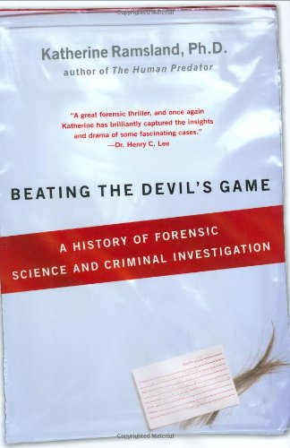 Stock image for Beating the Devil's Game: A History of Forensic Science and Criminal Investigation for sale by ThriftBooks-Dallas