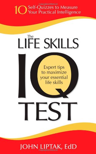 Beispielbild fr The Life Skills IQ Test: 10 Self-Quizzes to Measure Your Practical Intelligence zum Verkauf von ThriftBooks-Atlanta