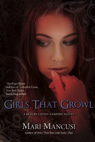 Stock image for Girls That Growl (A Blood Coven Vampire Novel) for sale by Your Online Bookstore