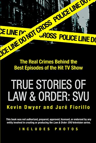 Stock image for True Stories of Law & Order: SVU: The Real Crimes Behind the Best Episodes of the Hit TV Show for sale by ZBK Books