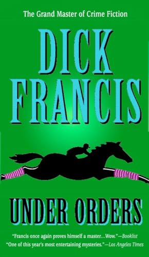 9780425217566: Under Orders (Dick Francis Novel)