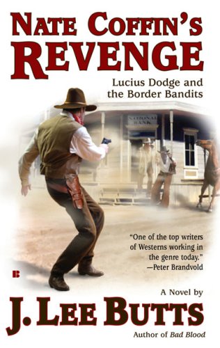 Stock image for Nate Coffin's Revenge: Lucius Dodge and the Border Bandits for sale by Once Upon A Time Books
