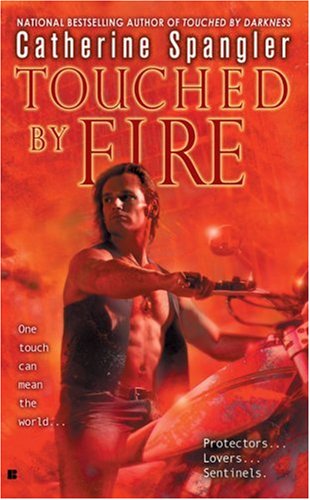 Touched by Fire (Sentinel, Book 2) (9780425217955) by Spangler, Catherine