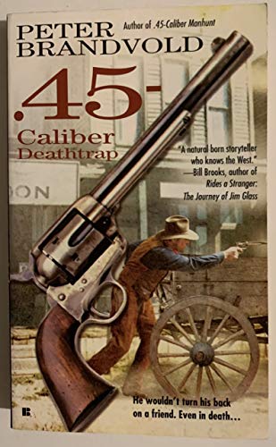 Stock image for 45-Caliber Deathtrap for sale by Better World Books