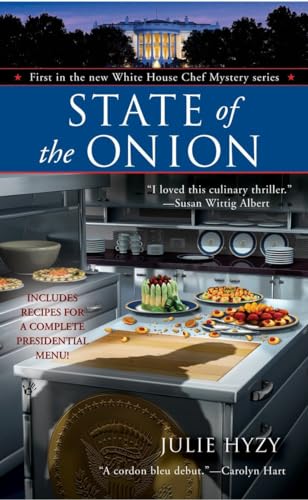 9780425218693: State of the Onion: 1 (A White House Chef Mystery)