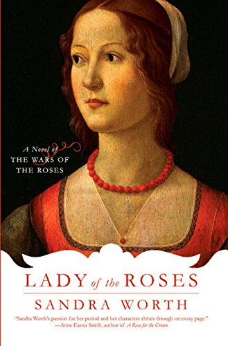 Beispielbild fr Lady of the Roses: A Novel of the Wars of the Roses zum Verkauf von SecondSale