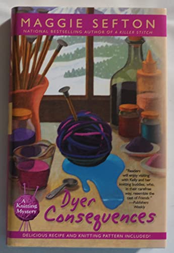 Beispielbild für Dyer Consequences (Knitting Mysteries, No. 5) zum Verkauf von Hippo Books