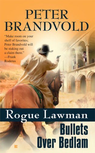 9780425220665: Rogue Lawman #4: Bullets Over Bedlam