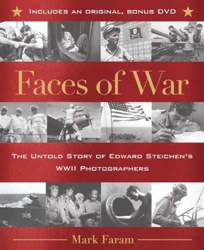 Imagen de archivo de Faces of War: The Untold Story of Edward Steichen's WWII Photographers [With DVD] a la venta por ThriftBooks-Dallas