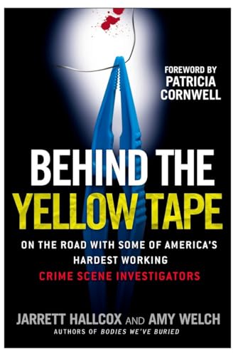 Beispielbild fr Behind the Yellow Tape: On the Road with Some of America's Hardest Working Crime Scene Investigators zum Verkauf von SecondSale