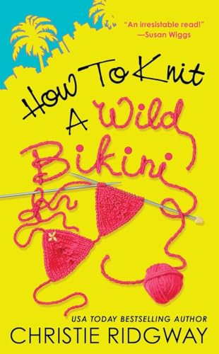 Imagen de archivo de How to Knit a Wild Bikini (A Malibu and Ewe Novel) a la venta por SecondSale