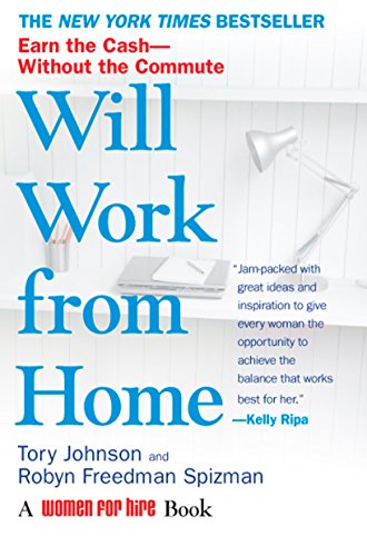 Stock image for Will Work from Home : Earn the Cash--Without the Commute for sale by Better World Books: West