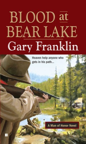 9780425222928: Blood at Bear Lake: A Man of Honor Novel (Berkley Western Novels)
