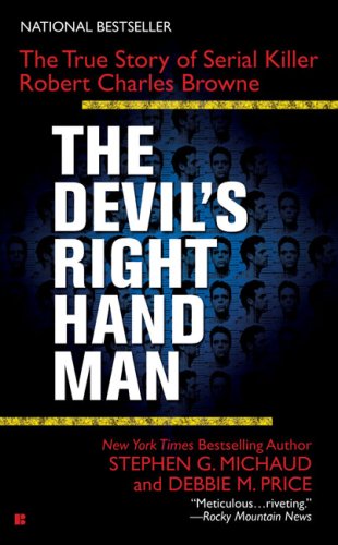 Stock image for The Devil's Right-Hand Man: The True Story of Serial Killer Robert Charles Browne for sale by SecondSale