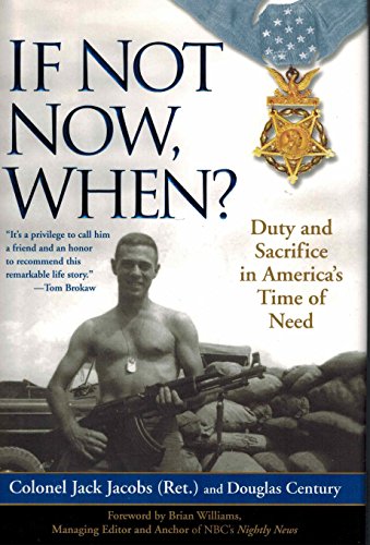 Stock image for If Not Now, When?: Duty and Sacrifice in America's Time of Need for sale by ThriftBooks-Reno
